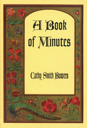 Item #1147 A Book of Minutes: Poems. Cathy Smith BOWERS