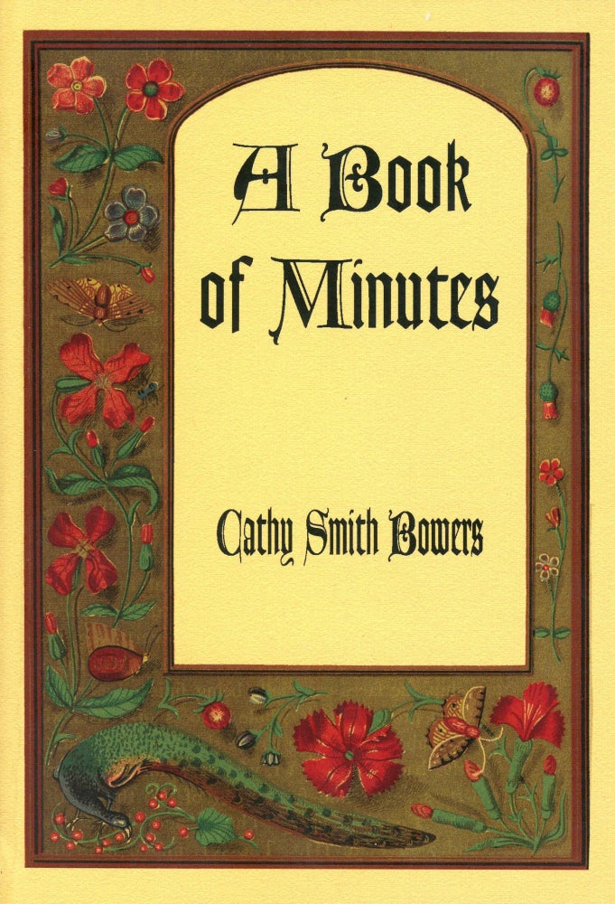 Item #1147 A Book of Minutes: Poems. Cathy Smith BOWERS.