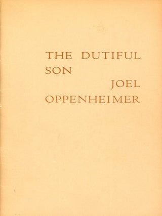 Item #1151 The Dutiful Son. Joel OPPENHEIMER