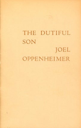 Item #1151 The Dutiful Son. Joel OPPENHEIMER