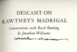 Descant on Rawthey's Madrigal: Conversations with Basil Bunting by Jonathan Williams
