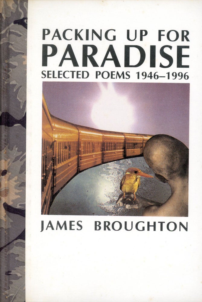 Item #1275 Packing Up for Paradise: Selected Poems 1946–1996. James BROUGHTON.