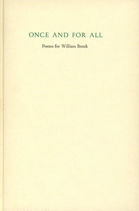 Item #1330 Once and for All: Poems for William Bronk. Cid CORMAN