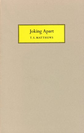Item #1382 Joking Apart. T. S. MATTHEWS