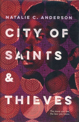 Item #1473 City of Saints & Thieves. Natalie C. ANDERSON