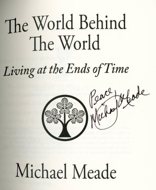 The World Behind the World: Living at the Ends of Time