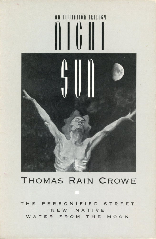 Item #1736 Night Sun: An Initiation Trilogy. Thomas Rain CROWE.