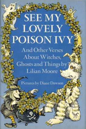 Item #1742 See My Lovely Poison Ivy, and other Verses about Witches, Ghosts and Things. Lillian...