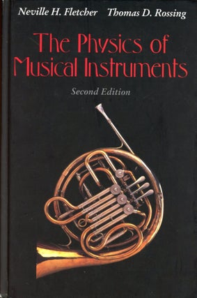 Item #1743 The Physics of Musical Instruments (Second Edition). Neville H. FLETCHER, Thomas D....