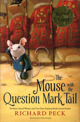 Item #1839 The Mouse with the Question Mark Tail. Richard PECK, Kelly Murphy