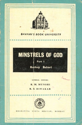 Item #1854 Minstrels of God [Two Volume Set]. Sri Bankey BEHARI, General K M. Munshi