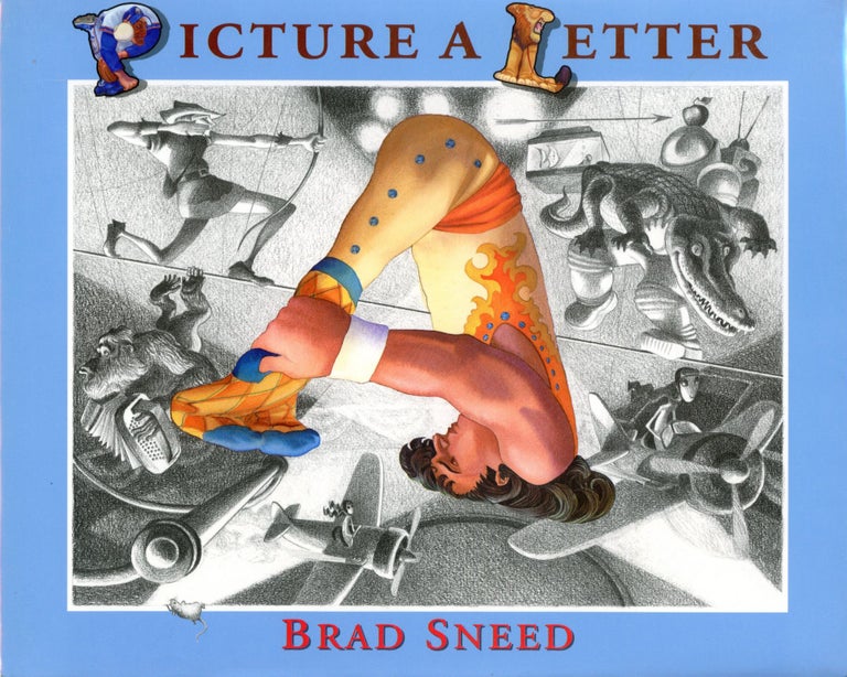 Item #1880 Picture a Letter. Brad SNEED.