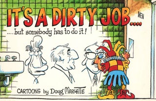 Item #1901 It's a Dirty Job...But Somebody Has To Do It! Doug MARLETTE