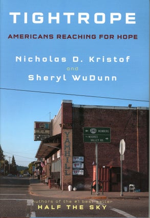 Item #1914 Tightrope: Americans Reaching for Hope. Nicholas D. KRISTOF, Sheryl WuDunn