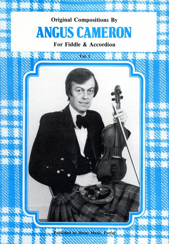 Item #2035 Original Compositions by Angus Cameron for Fiddle and Accordion: Volume 1. Angus CAMERON.