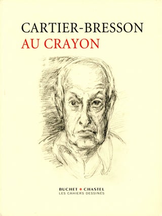 Item #2198 Au Crayon (Les Cahiers Dessinés). Henri CARTIER-BRESSON, Introduction...