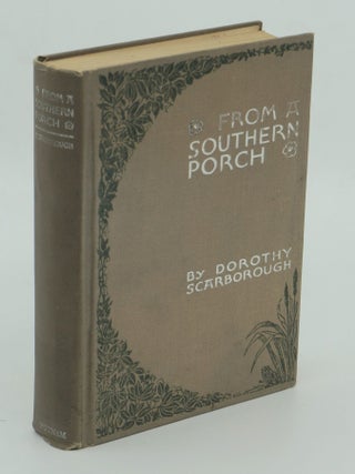 Item #2225 From a Southern Porch. Dorothy SCARBOROUGH