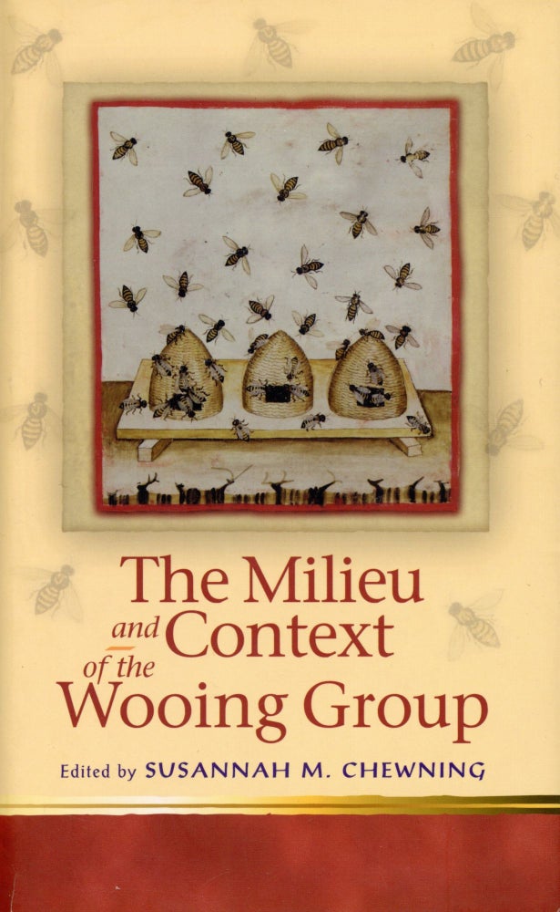 Item #226 The Milieu and Context of the Wooing Group. Susannah M. CHEWNING.