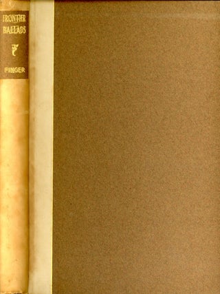 Item #2267 Frontier Ballads. Charles J. FINGER, Paul Honoré
