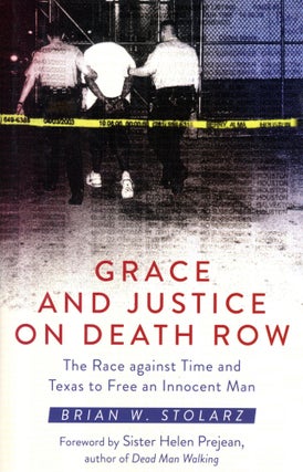 Item #2308 Grace and Justice on Death Row. Brian W. STOLARZ, Foreword Sister Helen Prejean