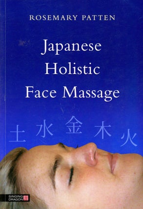 Item #2334 Japanese Holistic Face Massage. Rosemary PATTEN