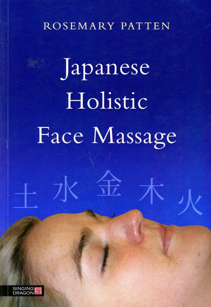 Item #2334 Japanese Holistic Face Massage. Rosemary PATTEN.