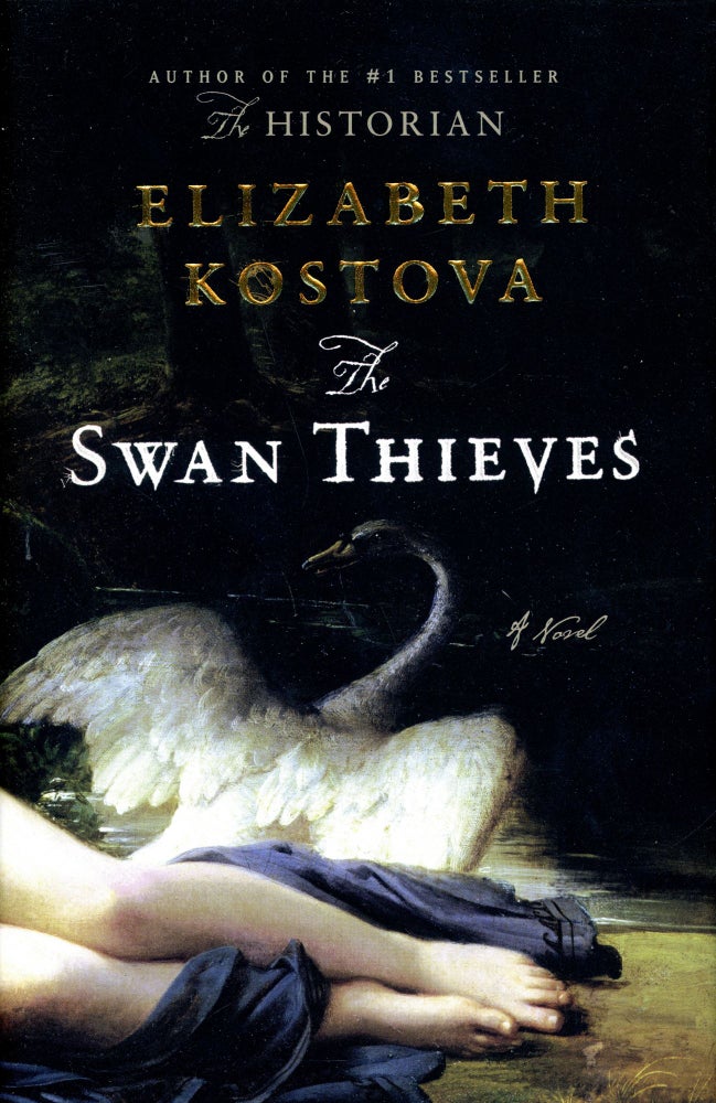 Item #2370 The Swan Thieves. Elizabeth KOSTOVA.