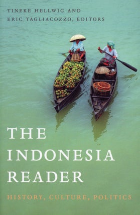 Item #238 The Indonesia Reader: History, Culture, Politics. Tineke HELLWIG, Eric Tagliacozzo