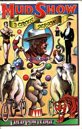 Item #2473 Mud Show: A Circus Season. Fred POWLEDGE