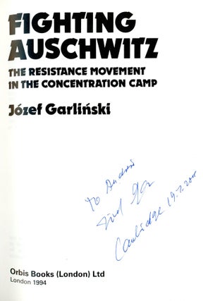 Fighting Auschwitz: The Resistance Movement in the Concentration Camp