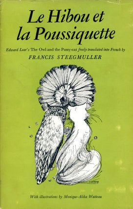 Item #2533 Le Hibou et la Poussiquette / The Owl and the Pussy-cat. Edward LEAR, Francis...