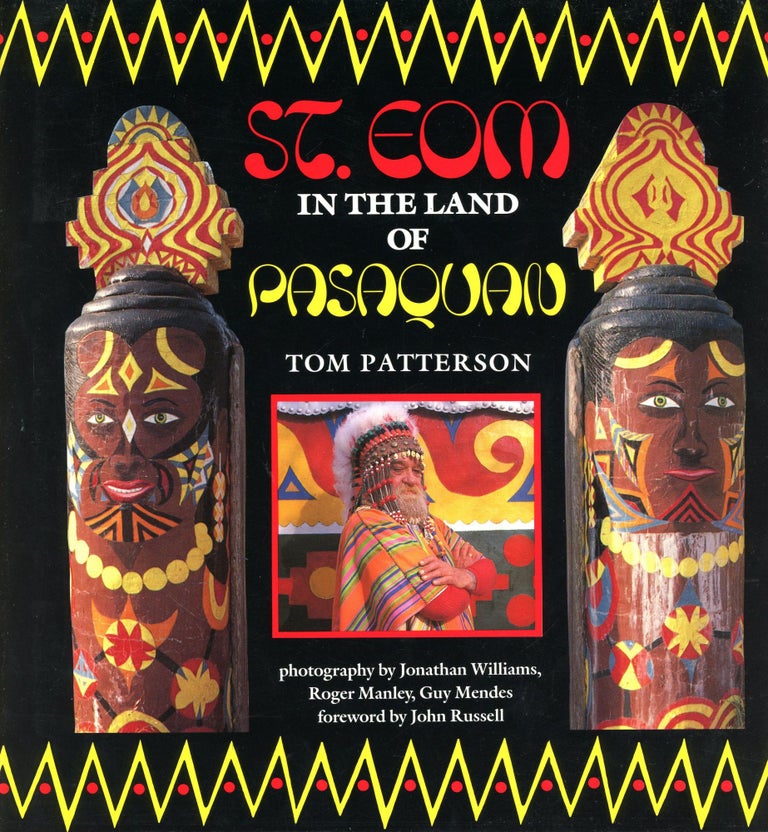 Item #2541 St. EOM in the Land of Pasaquan. Eddie Owens MARTIN, Documentation Tom Patterson, Roger Manley Jonathan Williams, Photography, Guy Mendes, Foreword John Russell.
