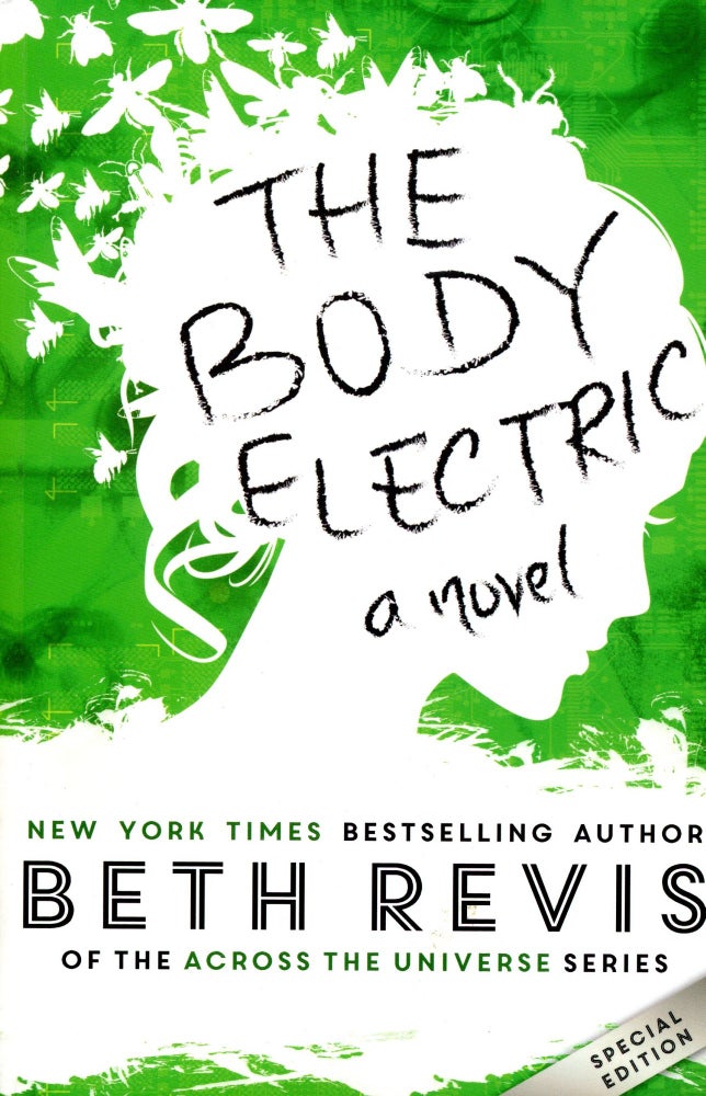 Item #2553 The Body Electric. Beth REVIS.