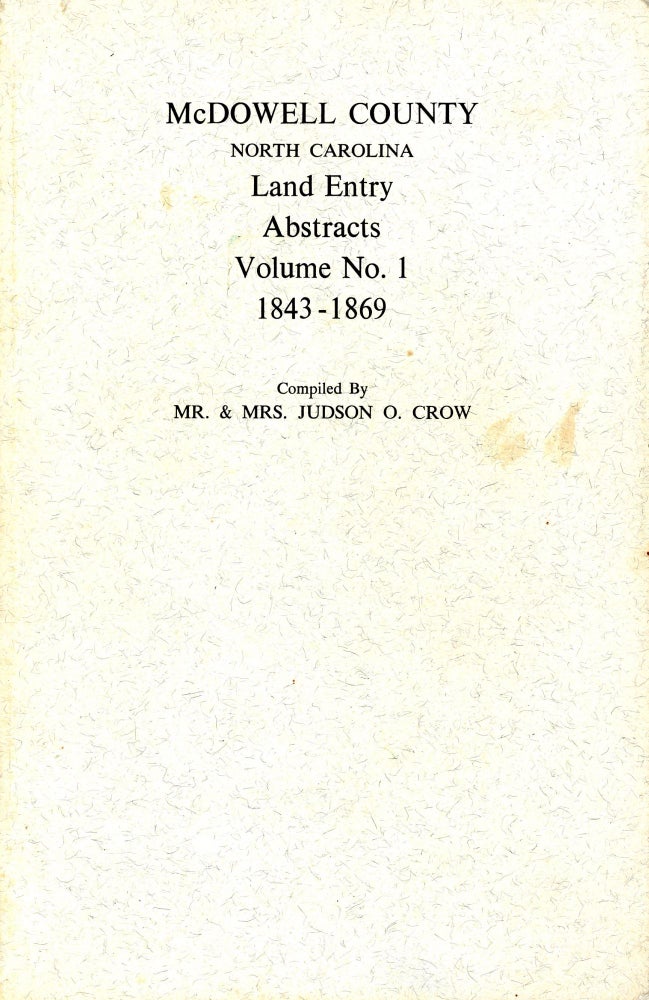 Item #2701 McDowell County, North Carolina: Land Entry Abstracts, Volume No. 1, 1843-1869. Judson O. CROW.