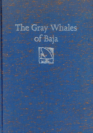 Item #2710 The Gray Whales of Baja. Wendy Wilder LARSEN, Poet, Josie Merck