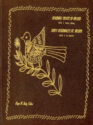 Item #2773 Regional Crafts of Mexico, A Series on Artisans and Their Work–Book 1: Pottery...