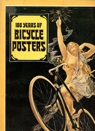 Item #2780 100 Years of Bicycle Posters. Jack RENNERT