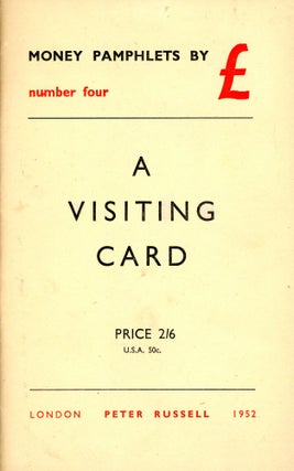 Item #2842 A Visiting Card (Money Pamphlets by £, Number Four). Ezra POUND