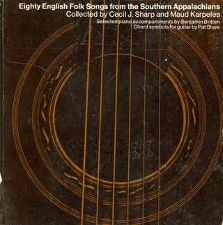 Item #2855 Eighty English Folk Songs from the Southern Appalachians. Cecil J. SHARP, Maud Karpeles