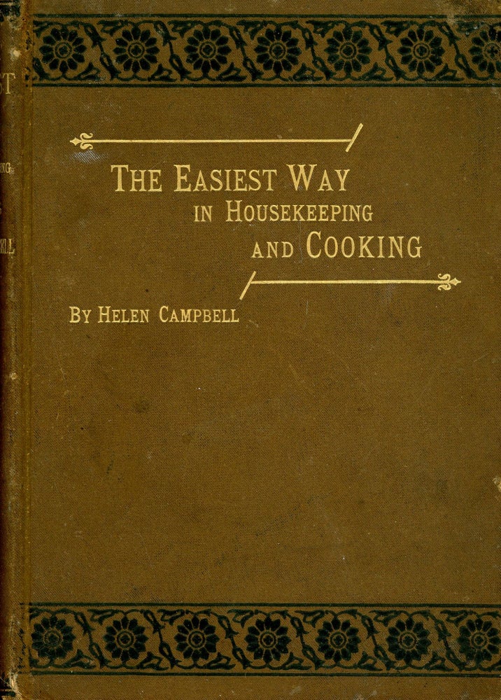 Item #2895 The Easiest Way in Housekeeping and Cooking. Helen CAMPBELL.