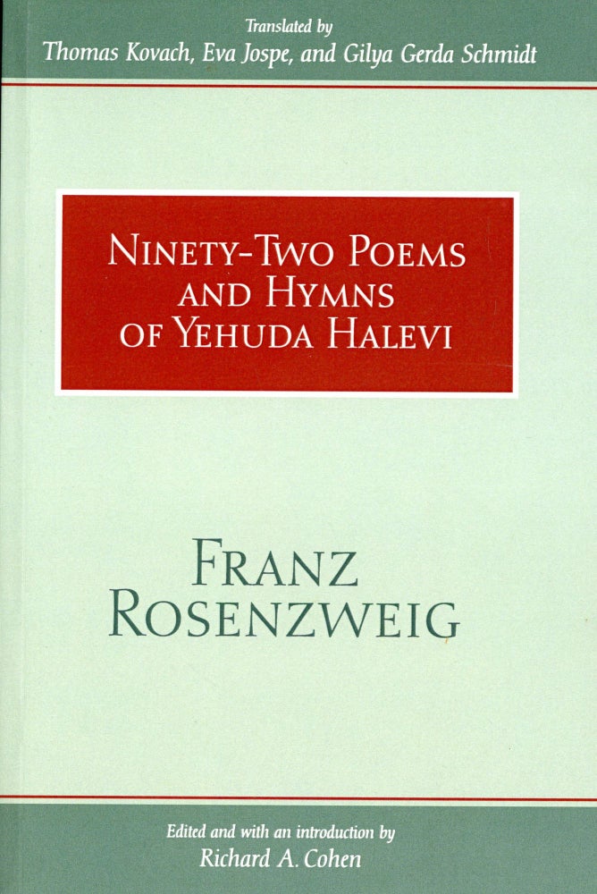 Item #2920 Ninety-Two Poems and Hymns of Yehuda Halevi. Franz ROSENZWEIG, Richard A. Cohen, and Introduction.