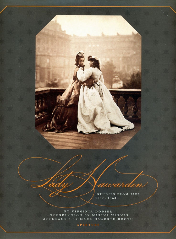 Item #2933 Lady Hawarden: Studies from Life 1857–1864. Virginia DODIER, Introduction Marina Warner, Afterword Mark Haworth-Booth.