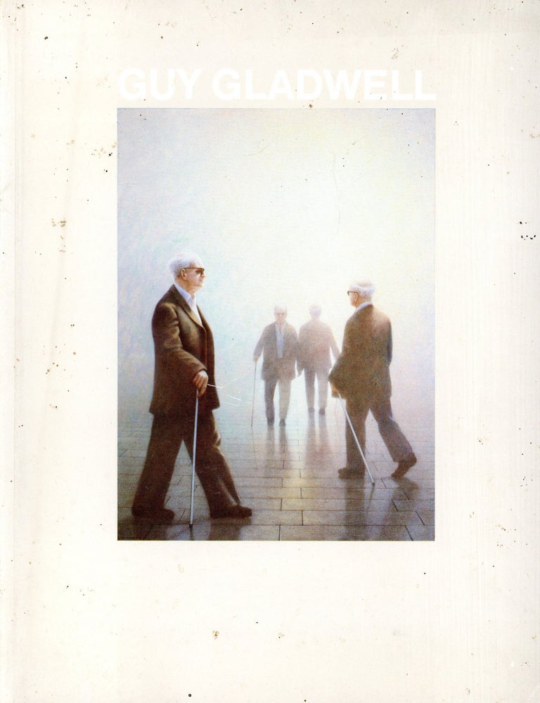 Item #2945 Guy Gladwell: Paintings 1976&ndash;1981. Guy GLADWELL.
