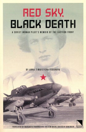Item #2975 Red Sky, Black Death: A Soviet Woman Pilot's Memoir of the Eastern Front. Anna...