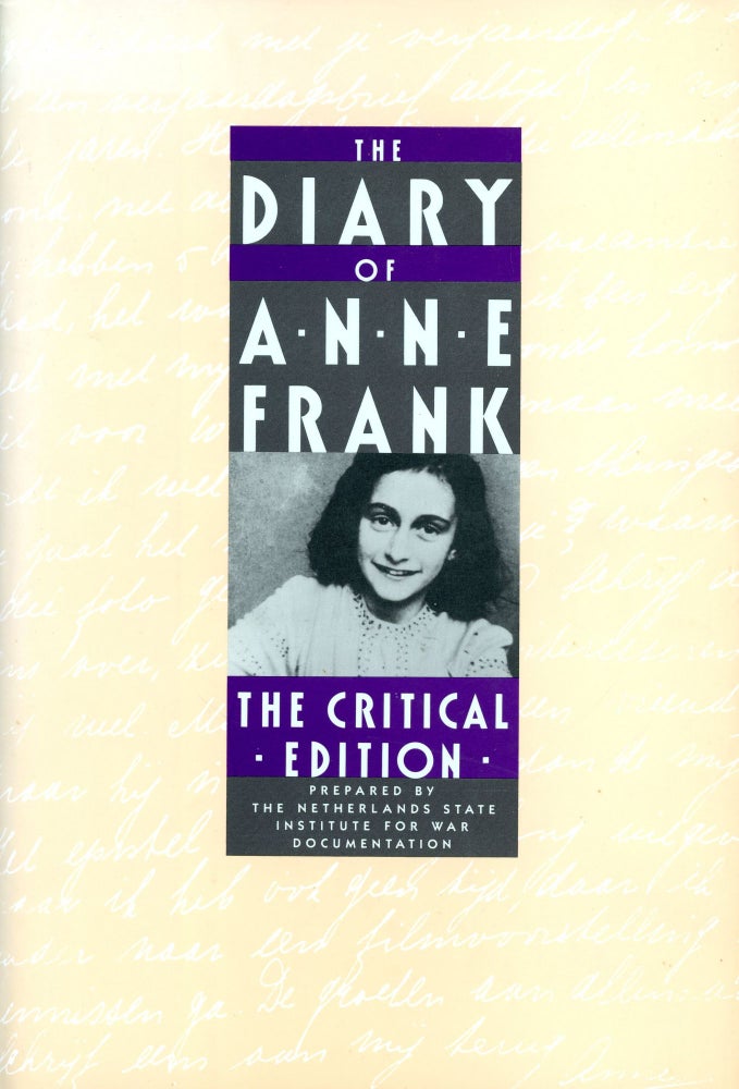 Item #2990 The Diary of Anne Frank: The Critical Edition. Anne FRANK, Gerrold Van der Stroom, David Barnouw, Arnold J. Pomerans, B M. Mooyaart–Doubleday, Introduction Harry Paape.