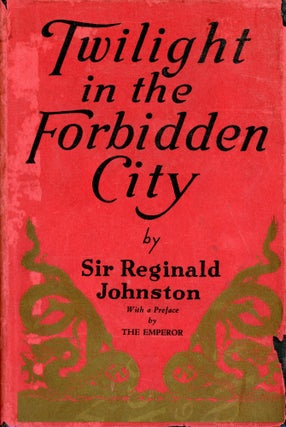 Item #3001 Twilight in the Forbidden City. Sir Reginald JOHNSTON