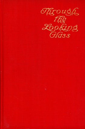 Item #3002 Through the Looking Glass. Lewis CARROLL, Peter Newell