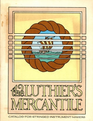 Item #3080 The Luthier's Mercantile: Catalog for Stringed Instrument Makers. William CUMPIANO,...