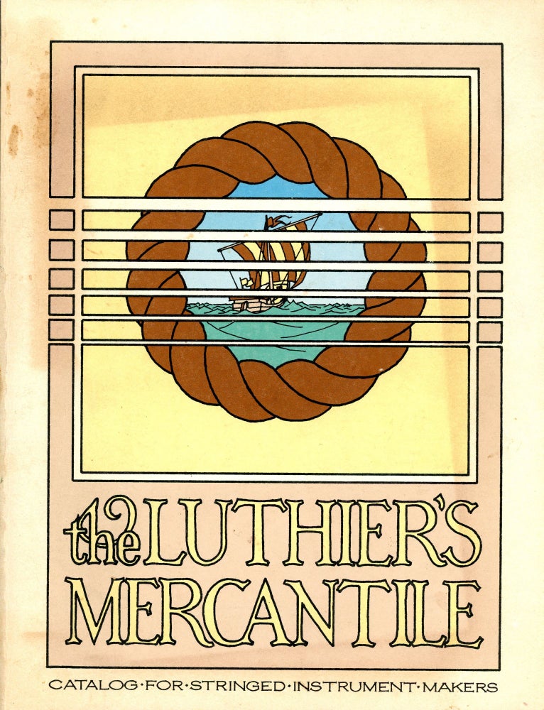 Item #3080 The Luthier's Mercantile: Catalog for Stringed Instrument Makers. William CUMPIANO, Jose Oribe, Bill Lewis, Charles Fox, Gila Eban, Jonathon Natelson, Contributors.