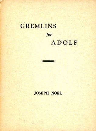 Item #3081 Gremlins for Adolf. Joseph NOEL